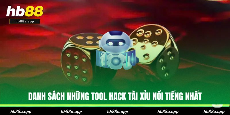 Tool Tài Xỉu Là Gì? Top Phần Mềm Hiệu Quả Khi Chơi Tại HB88