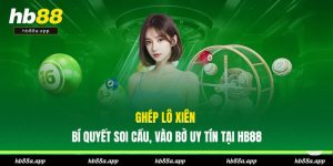 Xổ Số HB88 - Nơi Biến Ước Mơ Thành Triệu Phú, Thử Ngay!