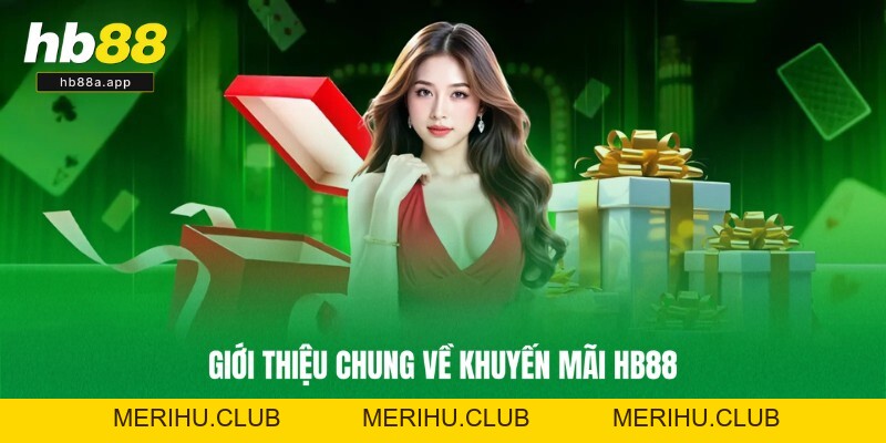 Khuyến Mãi HB88 - Ưu Đãi Độc Quyền, Nhận Thưởng Khủng Dễ