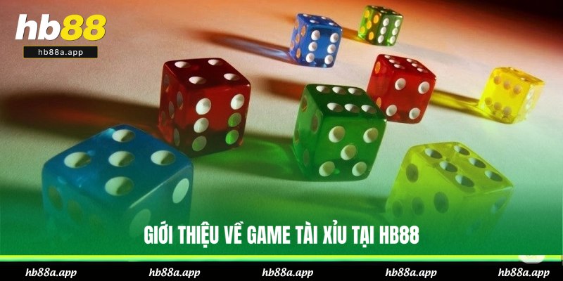 Game Tài Xỉu - Luật Chơi Và Bí Kíp Săn Thưởng Lớn Ở HB88
