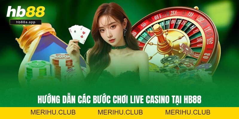 Live Casino HB88 - Sòng Bạc Online Đỉnh Cao, Dealer Xinh Đẹp