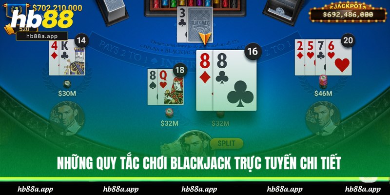 Black Jack Online Là Gì? Luật Và Mẹo Chơi Hiệu Quả Ở HB88