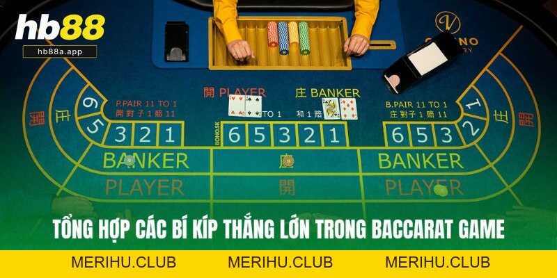 Online Baccarat Game - Luật Và Kinh Nghiệm Chơi Tại HB88