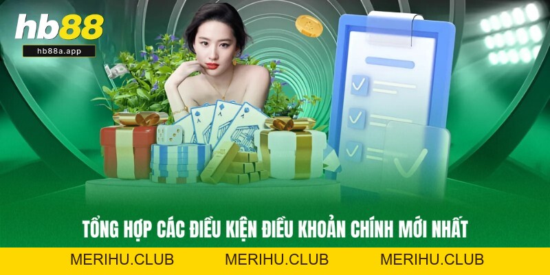 Điều Khoản Điều Kiện - Những Quy Định Mới 2026 Tại HB88