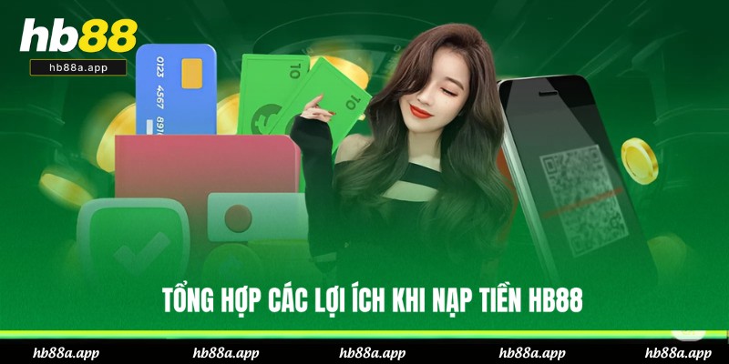 Nạp Tiền HB88 - Siêu Tốc 30s, Nhận Ngay Phần Thưởng Khủng!