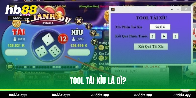 Tool Tài Xỉu Là Gì? Top Phần Mềm Hiệu Quả Khi Chơi Tại HB88