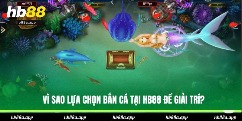 Bắn Cá Miễn Phí - Trải Nghiệm Đại Dương Thú Vị Tại HB88