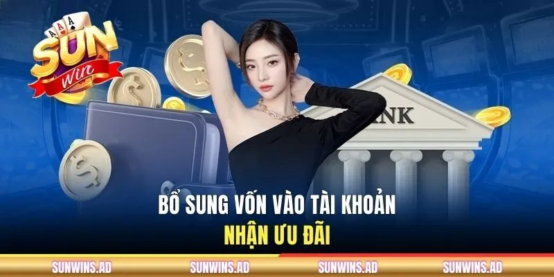 Nạp Tiền Sunwin - Cách Bổ Sung Số Dư Nhanh Gọn Và Hiệu Quả