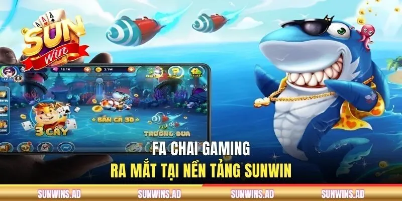 FA CHAI Gaming - Sảnh Giải Trí Hơn 50 Siêu Phẩm Đổi Thưởng