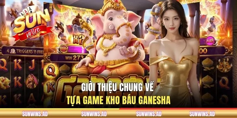 Kho Báu Ganesha - Chuyến Phiêu Lưu Hấp Dẫn Trên SUNWIN