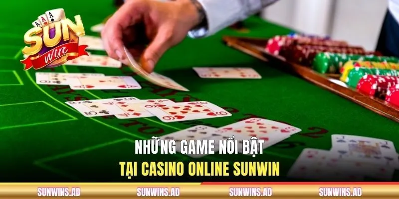 Casino Online SUNWIN - Kho Giải Trí Đa Dạng, Đầy Bất Ngờ