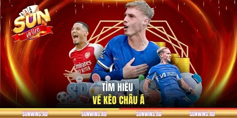 Kèo Châu Á SUNWIN - Cách Đọc Tỷ Lệ Và Soi Kèo Chuẩn Xác